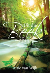 Cover image: Uit die Beek 2013 1st edition 9780796312877