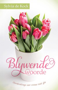 Cover image: Blywende woorde 1st edition 9780796316639