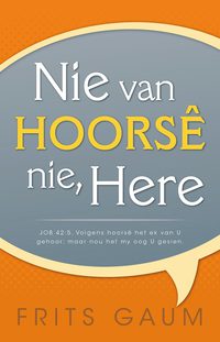 Cover image: Nie van hoorsê nie, Here 2nd edition 9780796316677