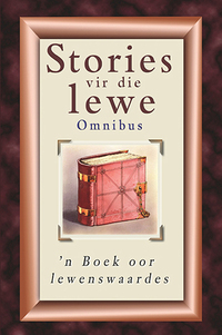 صورة الغلاف: Stories vir die lewe-omnibus 1st edition 9780796301758