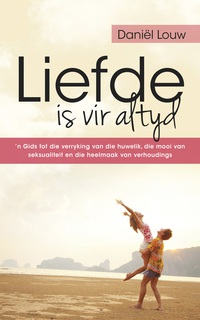 表紙画像: Liefde is vir altyd 3rd edition 9780796316790