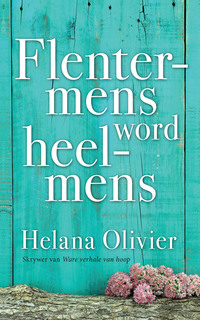 Omslagafbeelding: Flentermens word heelmens 1st edition 9780796319531