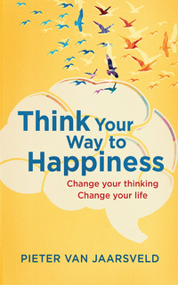 Cover image: Think your way to happiness 1st edition 9780796319593