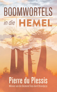 表紙画像: Boomwortels in die hemel 1st edition 9780796321787