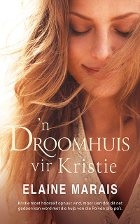 Cover image: 'n Droomhuis vir Kristie 1st edition 9780796323460