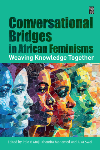 Cover image: Conversational Bridges in African Feminisms: Weaving Knowledge Together 1st edition 9780796926968