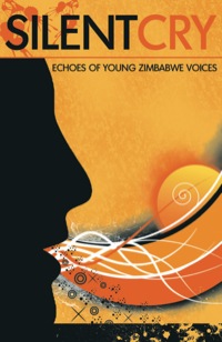 Titelbild: Silent Cry. Echoes of Young Zimbabwe Voices 9780797438217