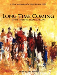 Omslagafbeelding: Long Time Coming. Short Writings from Zimbabwe 9780797436442