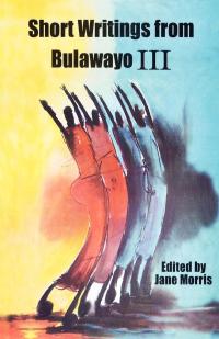 Imagen de portada: Short Writings from Bulawayo III 9780797431317