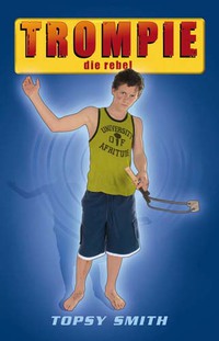 Titelbild: Trompie die rebel (#17) 1st edition 9780798147729