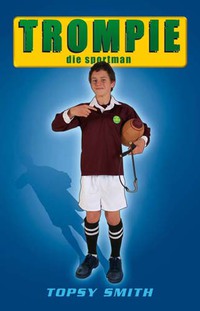 صورة الغلاف: Trompie die sportman (#19) 1st edition 9780798147705