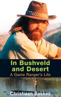 Titelbild: In Bushveld and Desert 1st edition 9780798149280