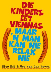 Cover image: Die kinders eet viennas, maar 'n man kan nie relax nie 1st edition 9780798149792