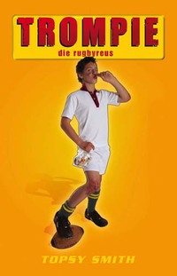 Cover image: Trompie die rugbyreus (#12) 1st edition 9780798147651