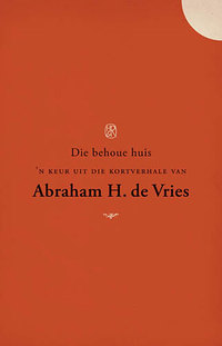 Immagine di copertina: Die behoue huis 1st edition 9780798152792