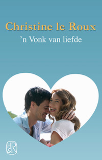 صورة الغلاف: 'n Vonk van liefde 1st edition 9780798156165