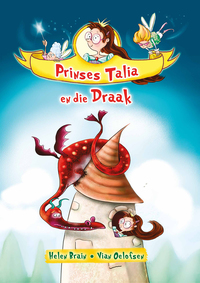 Omslagafbeelding: Prinses Talia en die draak 1st edition 9780798158190