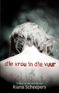 Cover image: Die vrou in die vuur 1st edition 9780798158329