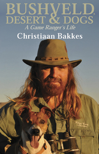 Omslagafbeelding: Bushveld, Desert and Dogs 1st edition 9780798156899
