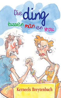 Immagine di copertina: Die Ding tussen man en vrou 1st edition 9780798150729