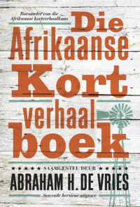 Cover image: Die Afrikaanse Kortverhaalboek 1st edition 9780798156349