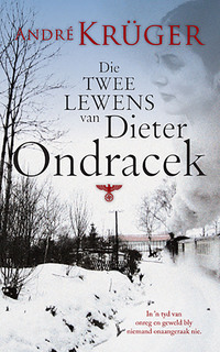Omslagafbeelding: Die twee lewens van Dieter Ondracek 1st edition 9780798156721