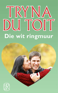 Cover image: Die wit ringmuur 1st edition 9780798159289