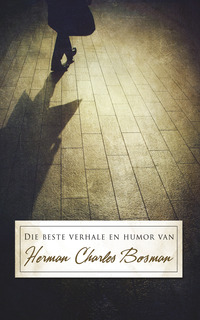 Cover image: Die beste verhale en humor van Herman Charles Bosman 1st edition 9780798164467