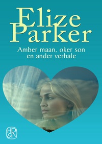 Immagine di copertina: Amber maan, oker son en ander verhale 1st edition 9780798164672