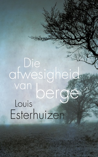 Imagen de portada: Die afwesigheid van berge 1st edition 9780798164948
