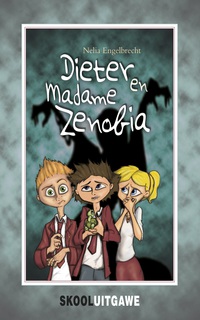 Titelbild: Dieter en Madame Zenobia (skooluitgawe) 1st edition 9780798159579