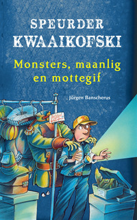 Cover image: Speurder Kwaaikofski 10: Monsters, maanlig en mottegif 1st edition 9780798169806