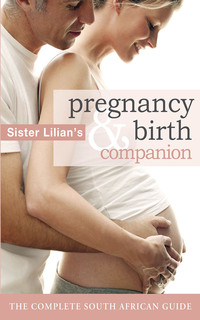 Cover image: Sister Lilian’s Pregnancy and Birth Companion 1st edition 9780798152303