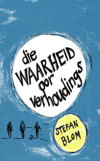 Cover image: Die waarheid oor verhoudings 1st edition 9780798172103