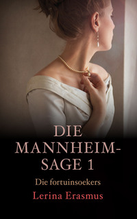 表紙画像: Die fortuinsoekers: Die Mannheim-sage 1 1st edition 9780798174541