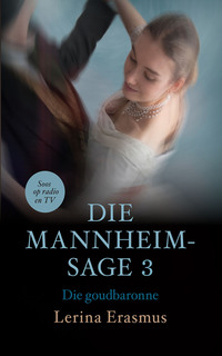 صورة الغلاف: Die goudbaronne: Die Mannheim-sage 3 1st edition 9780798174855