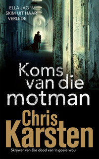 Cover image: Koms van die motman 1st edition 9780798176224