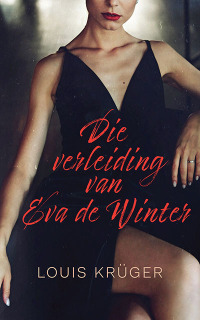 Titelbild: Die verleiding van Eva de Winter 1st edition 9780798182720