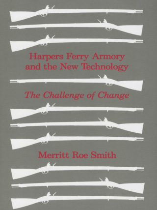 Cover image: Harpers Ferry Armory and the New Technology 1st edition 9780801491818