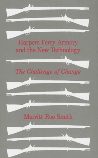 Cover image: Harpers Ferry Armory and the New Technology 1st edition 9780801491818