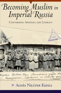 表紙画像: Becoming Muslim in Imperial Russia 1st edition 9780801452314