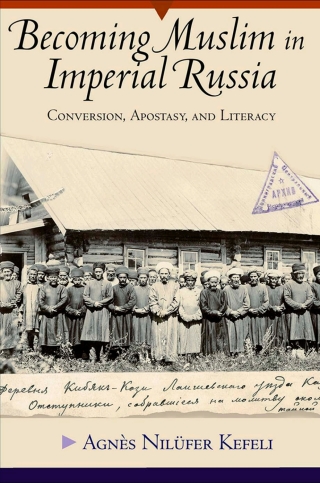 Cover image: Becoming Muslim in Imperial Russia 1st edition 9780801452314