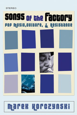 Cover image: Songs of the Factory 1st edition 9780801479977