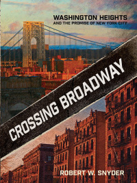 Imagen de portada: Crossing Broadway 1st edition 9781501746840