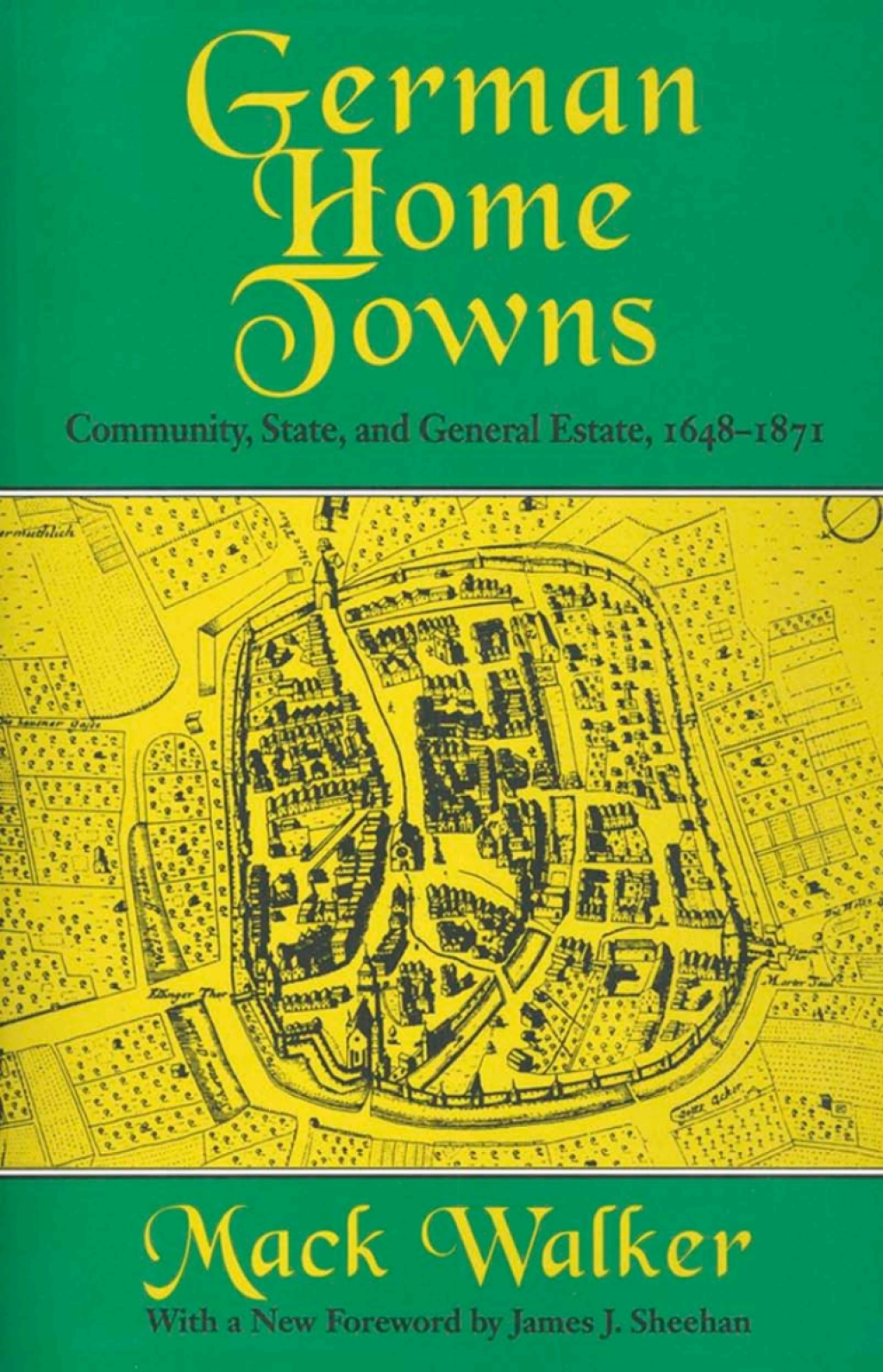 German Home Towns Community, State, and General Estate, 1648–1871 1st Edition