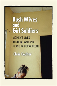 Immagine di copertina: Bush Wives and Girl Soldiers 1st edition 9780801475122