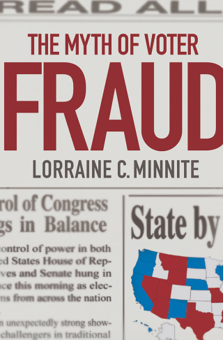 Cover image: The Myth of Voter Fraud 1st edition 9780801448485