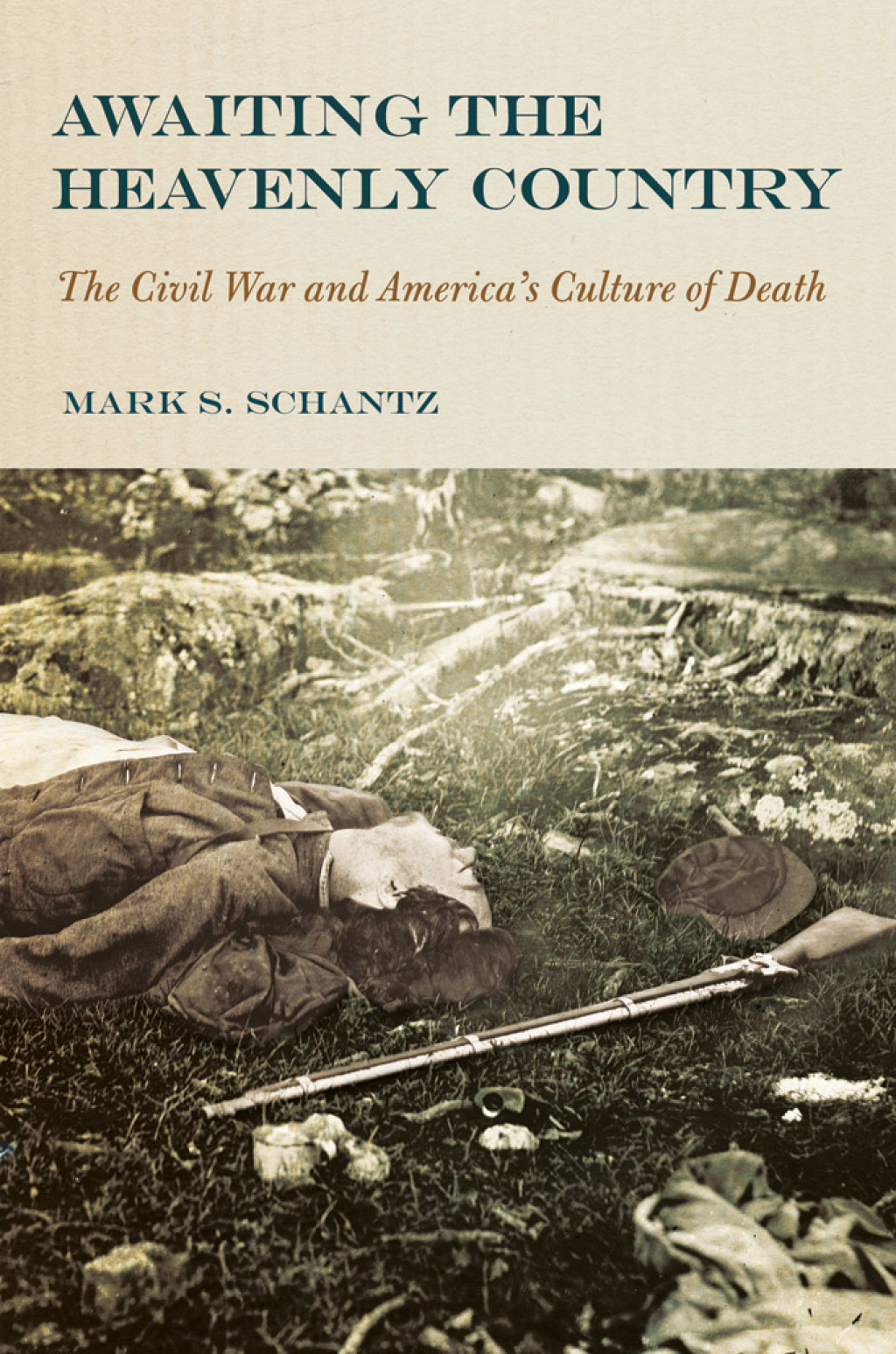 Awaiting the Heavenly Country The Civil War and America’s Culture of Death 1st Edition