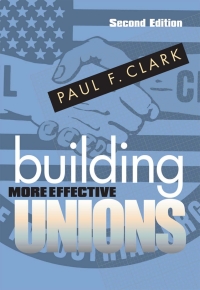 Imagen de portada: Building More Effective Unions 2nd edition 9780801475191