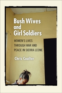 Imagen de portada: Bush Wives and Girl Soldiers 1st edition 9780801475122